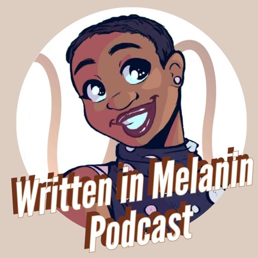 Cover art for podcast Written In Melanin