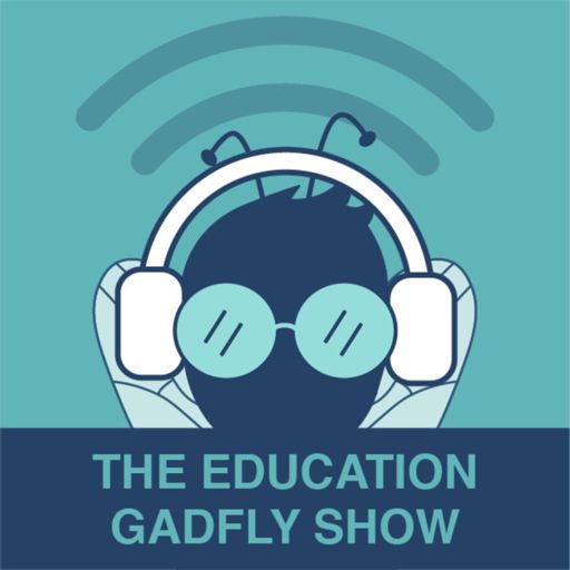 Cover art for podcast The Education Gadfly Show