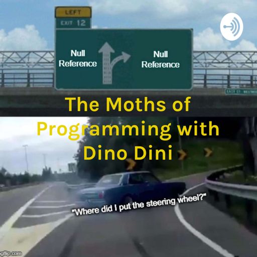 Cover art for podcast The Moths of Programming with Dino Dini