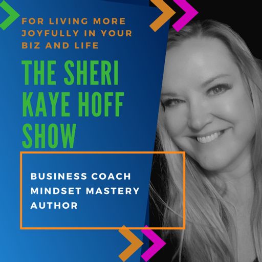 Cover art for podcast The Sheri Kaye Hoff Show