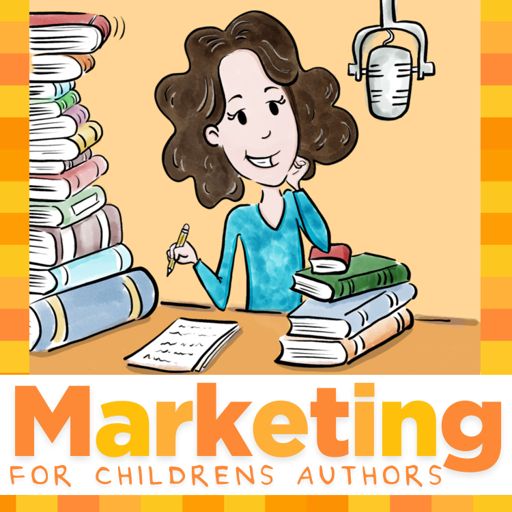 Cover art for podcast Marketing for Childrens Authors with Laurie Wright