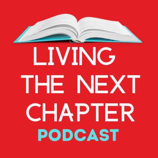 Cover art for podcast Living The Next Chapter: Authors Share Their Journey