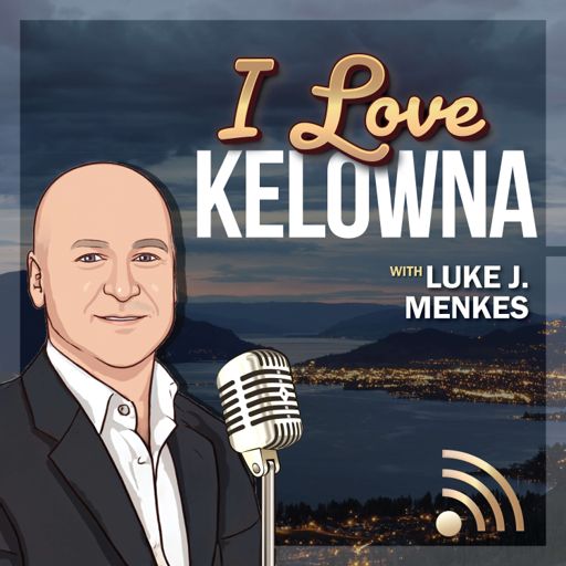 Cover art for podcast I Love Kelowna