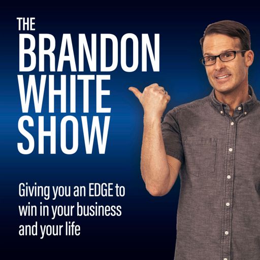 Cover art for podcast The Brandon White Show (EDGE for peak performance)