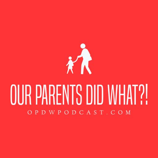 Cover art for podcast Our Parents Did What?!
