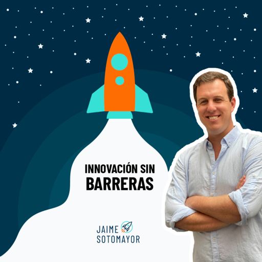 Cover art for podcast Innovación Sin Barreras