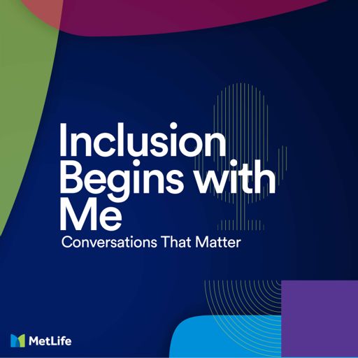 Cover art for podcast Inclusion Begins with Me: Conversations That Matter