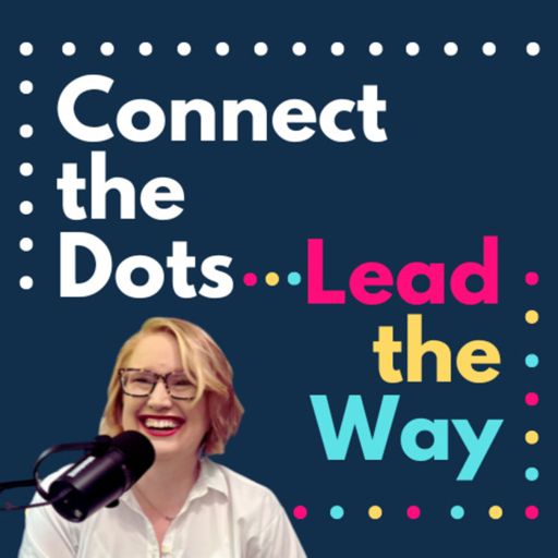 Cover art for podcast Connect the Dots - Lead the Way