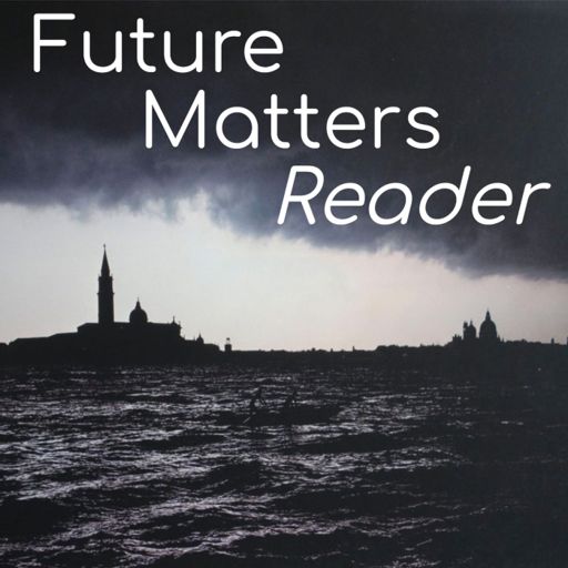 Cover art for podcast Future Matters Reader