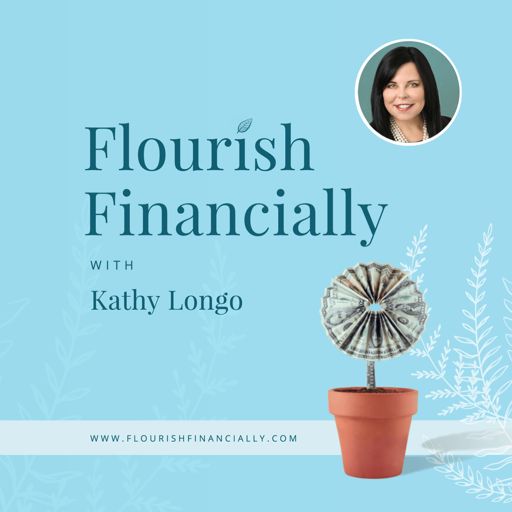 Cover art for podcast Flourish Financially with Kathy Longo