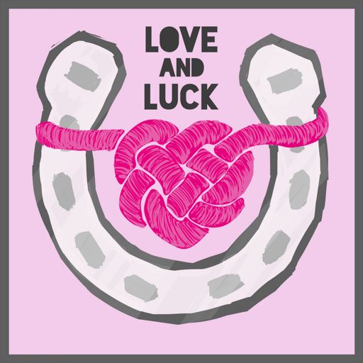 Cover art for podcast Love and Luck