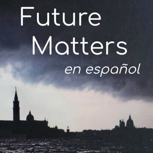 Cover art for podcast Future Matters en español
