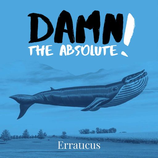 Cover art for podcast Damn the Absolute!