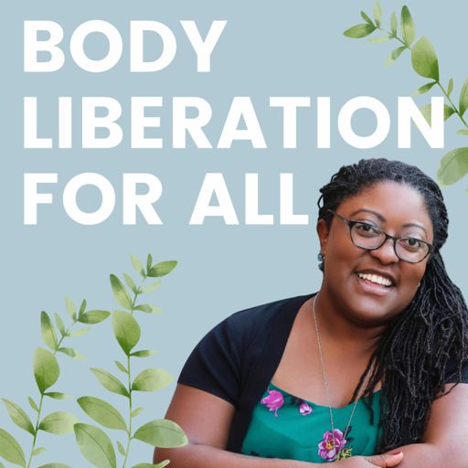 Cover art for podcast Body Liberation for All