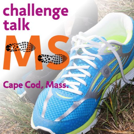 Cover art for podcast MS Challenge Talk - Stories of living with multiple sclerosis & fundraising for a cure on Cape Cod, Massachusetts