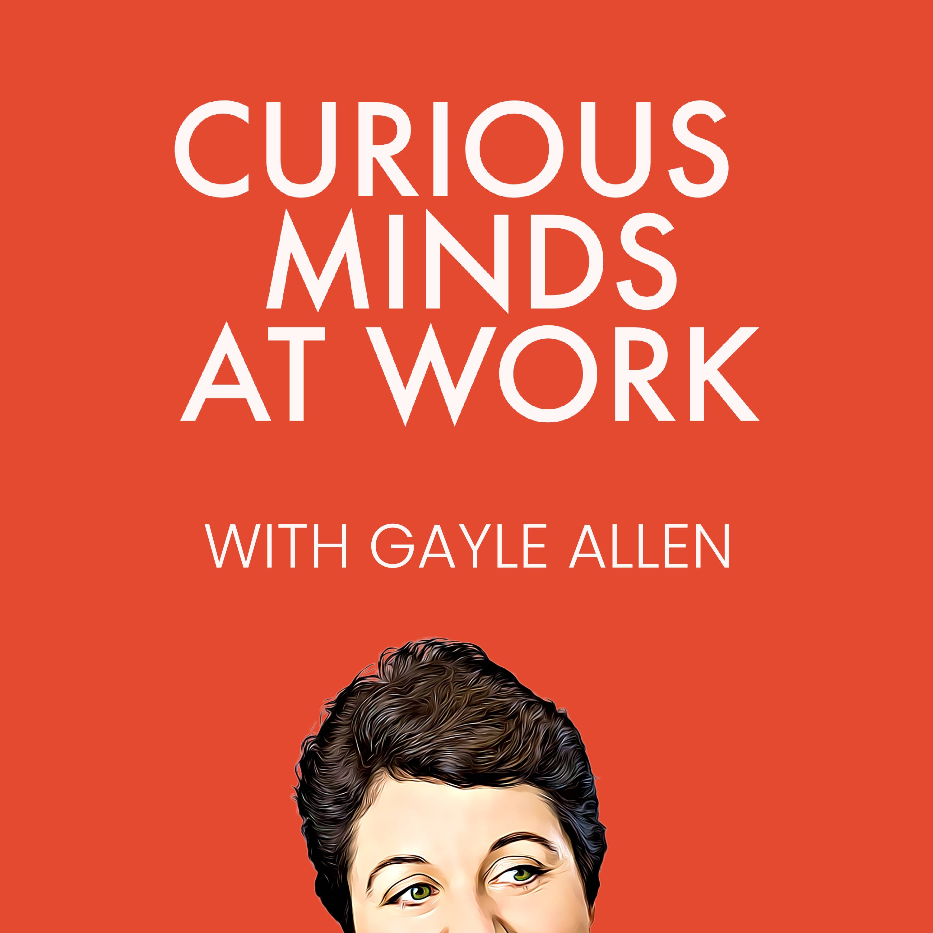 Cover art for podcast Curious Minds at Work