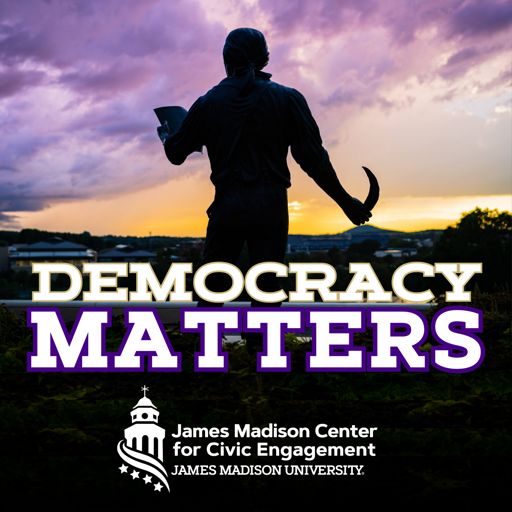 Cover art for podcast James Madison Center for Civic Engagement: Democracy Matters