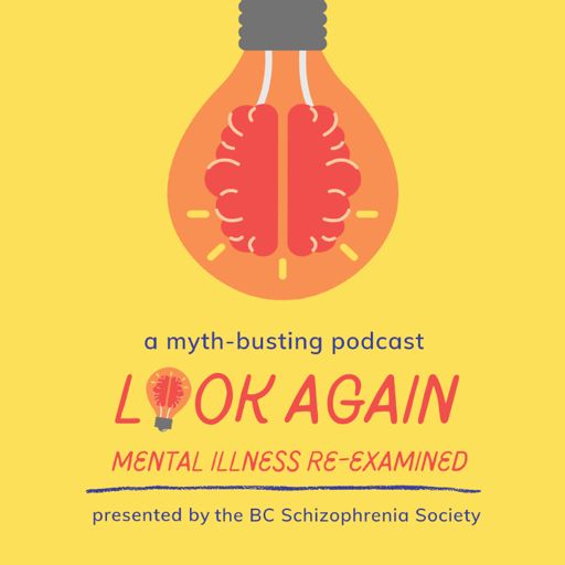 Cover art for podcast Look Again: Mental Illness Re-Examined