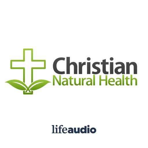 Cover art for podcast Christian Natural Health