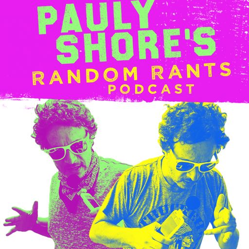 Cover art for podcast Random Rants with Pauly Shore