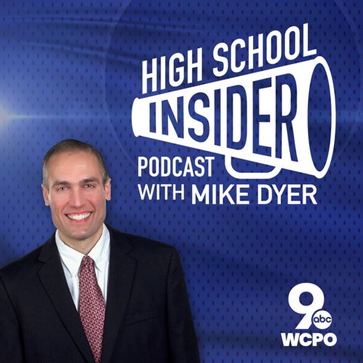 Cover art for podcast High School Insider with Mike Dyer | Cincinnati NKY Sports