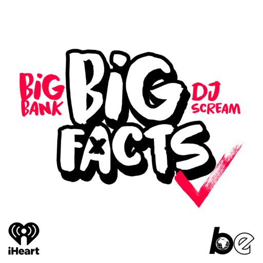 Cover art for podcast BIG FACTS with Big Bank & DJ Scream