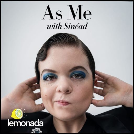 Cover art for podcast As Me with Sinéad